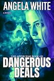 Dangerous Deals (Life After War Book 21) (English Edition)