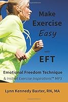 Make Exercise Easy with EFT & Instant Exercise Inspirations MP3 069238314X Book Cover