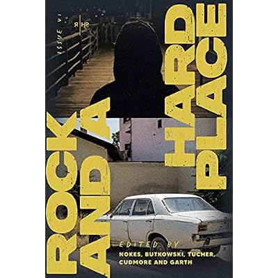 Rock and a Hard Place, Issue 6: Summer 2021