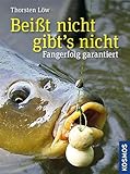 Beißt nicht - gibt's nicht: Fangerfolg garantiert