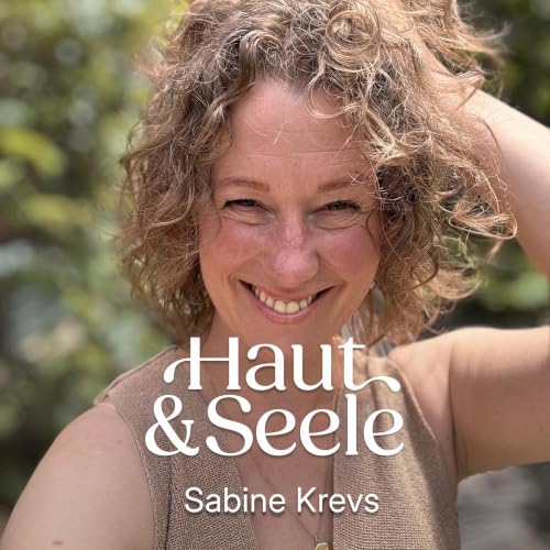 Haut & Seele &ndash; der Podcast, der unter die Haut geht Titelbild