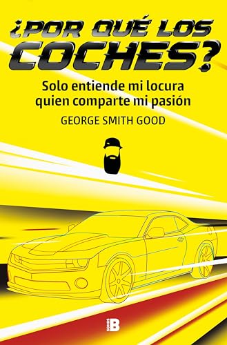 ¿Por qué los coches?: Solo entiende mi locura quien comparte mi pasión