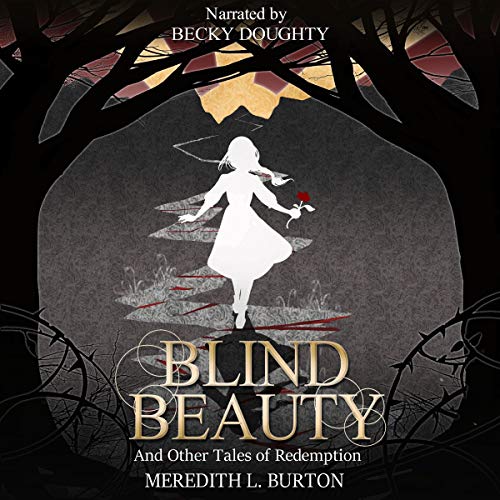 Blind Beauty and Other Tales of Redemption by Meredith Leigh Burton episode artwork