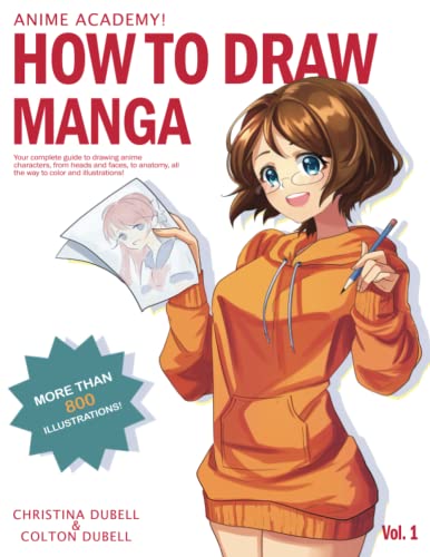 Image of Anime Academy! How to Draw Manga: Your Complete Guide to Drawing Anime Characters From Heads, and Anatomy, and Clothing, all the way to Color Illustrations!