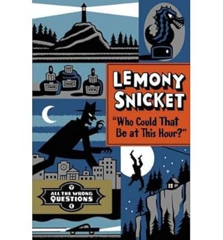 Hardcover Who Could That Be at This Hour? (All the Wrong Questions) (Hardback) - Common Book