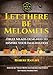 Let There be Melomels!: Fruit Meads designed to inspire your Imagination (Let There be Mead!)
