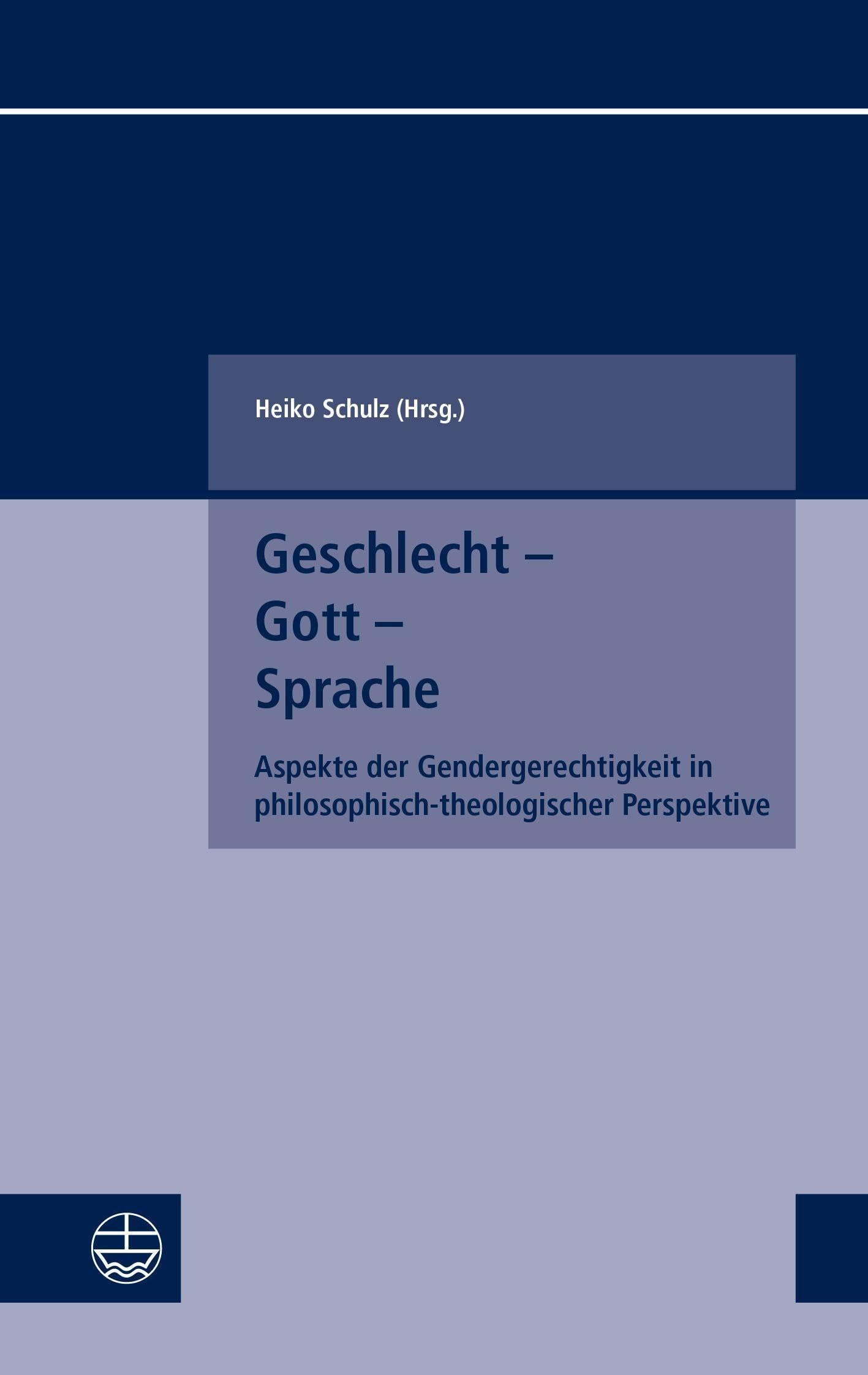 Geschlecht - Gott - Sprache: Aspekte der Gendergerechtigkeit in philosophisch-theologischer Perspektive: 17