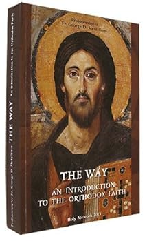 Paperback The Way, an Introduction to the Orthodox Faith by Protopresbyter Fr. George D. Metallinos (2013-08-02) Book