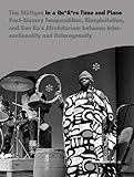 In a quAre Time and Place: Post-Slavery Temporalities, Blaxploitation, and Sun Ra's Afrofuturism Between Intersectionality and Heterogeneity