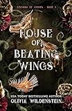  Kingdom of crows 1: House of beating wings: Der Fantasie Romance-Erfolg endlich auf Deutsch - farbiger Buchschnitt in limitierter Auflage (1)