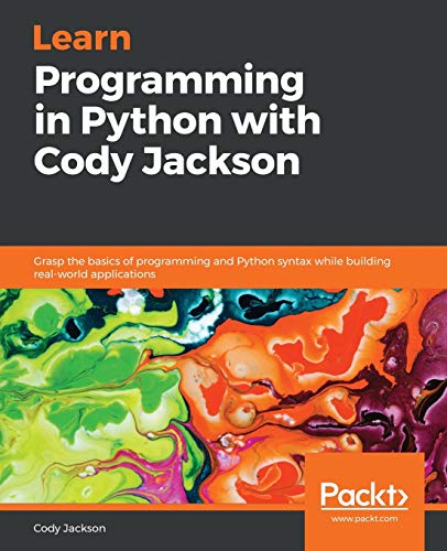 Learn Programming in Python with Cody Jackson: Grasp the basics of programming and Python syntax while building real-world applications view 2