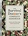 Produktbild The Survival Doctor's Complete Handbook: What to Do When Help Is Not on the Way