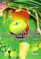 La guía de nutrición deportiva de Nancy Clark 8499105688 Book Cover