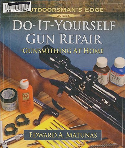 Buy Do-It-Yourself Gun Repair: Gunsmithing at Home — BookShops.in