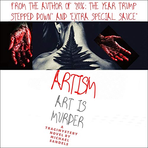 Artism: Art Is Murder by Michael Sandels episode artwork