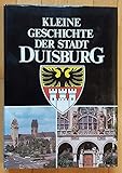 Kleine Geschichte der Stadt Duisburg