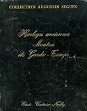  COLLECTION AUGUSTE SEGUIN, HORLOGES ANCIENNES, MONTRES A GARDE-TEMPS (CATALOGUE)