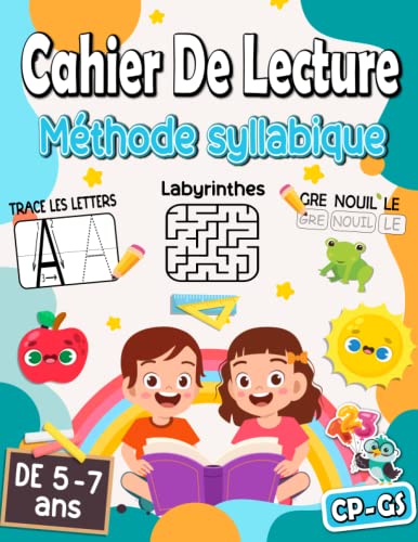Cahier de lecture, Méthode Syllabique: Livre pour apprendre à lire avec des jeux Labyrinthes et exercices pour enfant en Maternelle GS et CP, syllabes ... avec la méthode syllabique, Grande Section