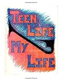 Teen Life/ My Life: Teen Life/ My Life Workbook
