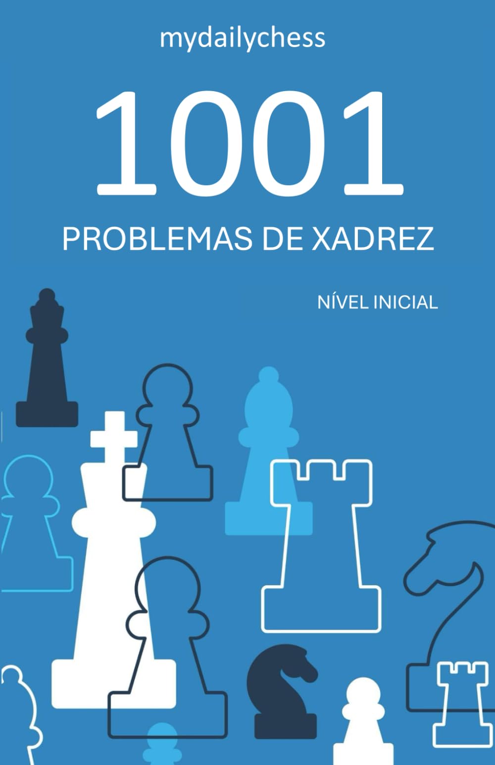 1001 Problemas de Xadrez: Nível Inicial (Série 1001 Desafios de Xadrez)