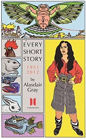 Every Short Story by Alasdair Gray 1951-2012