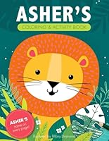 Asher's Coloring & Activity Book: A Personalized Gift For Asher - His Name on Every Custom Coloring Page (Personalized Coloring Pages) B0D5BQZJHH Book Cover