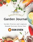 Sun Oven's Garden Journal: Garden Planner and Logbook