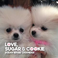 Love, Sugar & Cookie Audiobook By Susan Marie Chapman cover art