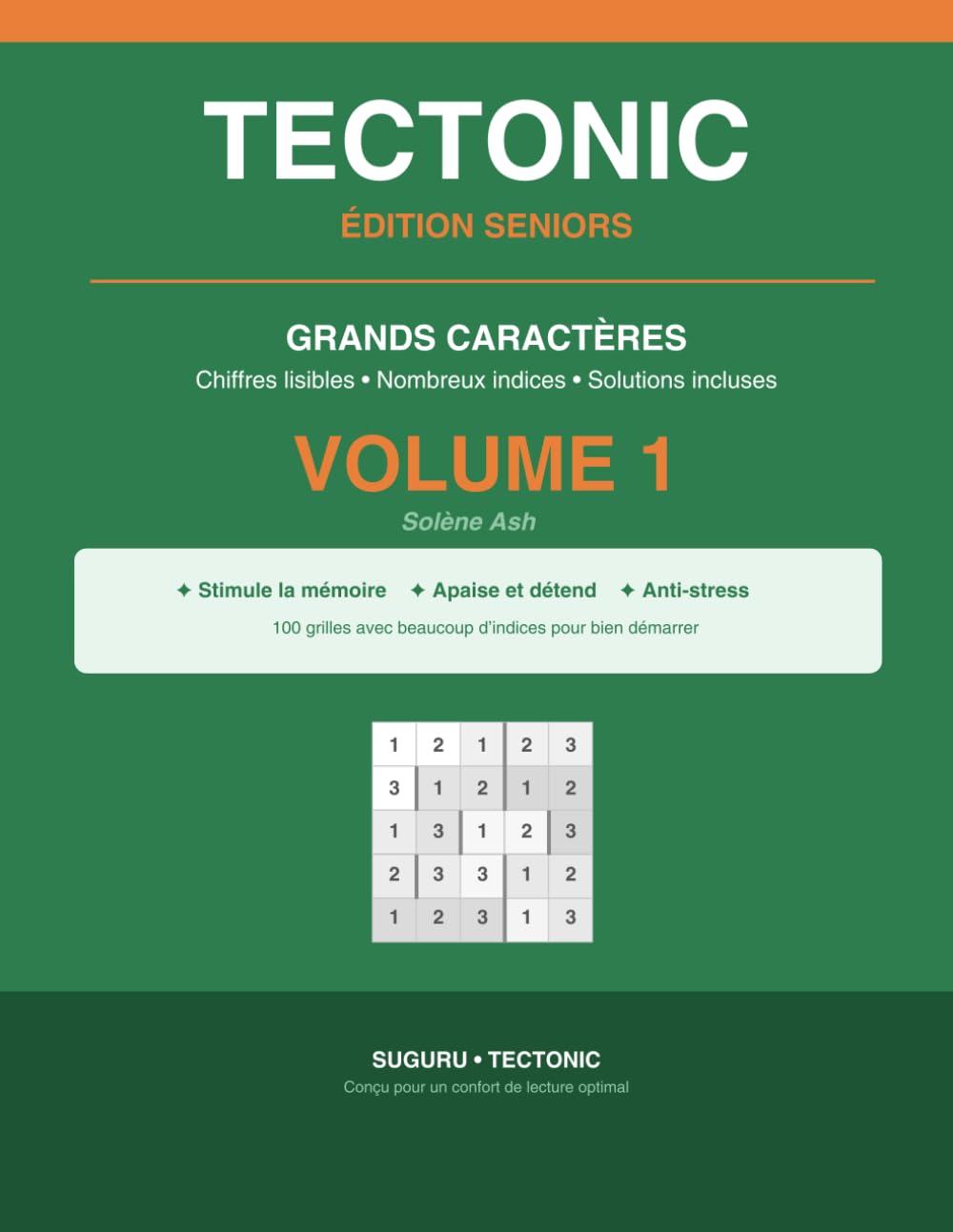 Tectonic Seniors Gros Caractères - Volume 1: 100 grilles de Suguru en grands caractères - Stimule la mémoire - Solutions incluses