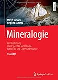 Mineralogie: Eine Einführung in die spezielle Mineralogie, Petrologie und Lagerstättenkunde (Springer-Lehrbuch) - Martin Okrusch, Siegfried Matthes