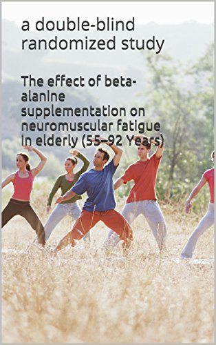 The effect of beta-alanine supplementation on neuromuscular fatigue in elderly (55–92 Years): a doub