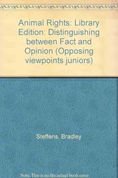 Library Binding Animal Rights: Distinguishing Between Fact and Opinion Book