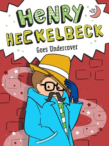 Cover of Henry Heckelbeck Goes Undercover