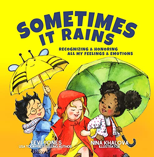 Sometimes It Rains: Recognizing and Honoring All My Feelings and Emotions (Stoicism For Kids)