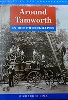 Tamworth in Old Photographs (Britain in Old Photographs) 0750906219 Book Cover