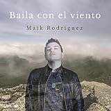 canciones disco bailar el viento  Baila con el viento (Radio Edit)