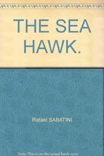 THE SEA HAWK. B001QWLDAM Book Cover
