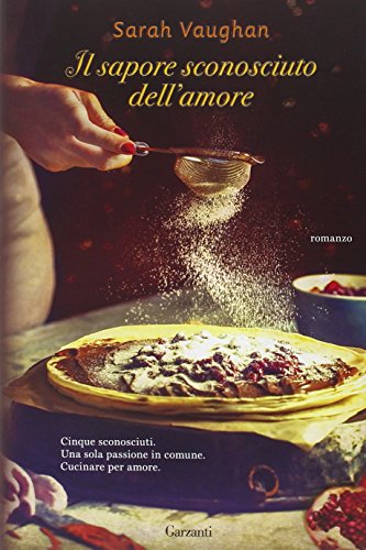 Il sapore sconosciuto dell'amore Il sapore sconosciuto dell'amore