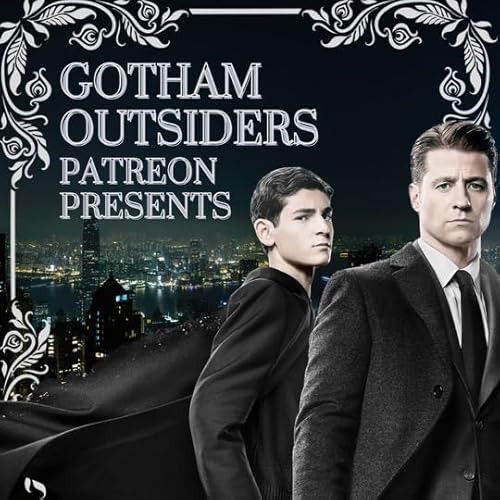 GO Goes to Gotham: Episodes 4-6 (Patreon Clip)