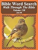 Bible Word Search Walk Through The Bible Volume 150: Acts #6 Extra Large Print (Bible Word Search Puzzles for Adults Jumbo Print Bird Lover')