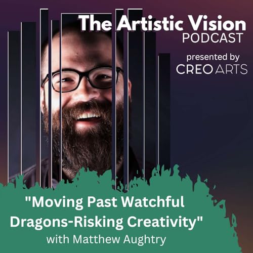 『Matthew Aughtry: "Moving Past Watchful Dragons--Risking Creativity"』のカバーアート
