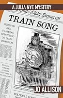 Train Song: A Novel of Suspense 099894081X Book Cover