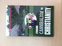 From Cannibalism to Christianity: The Vakabuis Story 0977893693 Book Cover