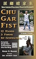 Chu Gar Fist: Complete Single Man Training 0985724080 Book Cover