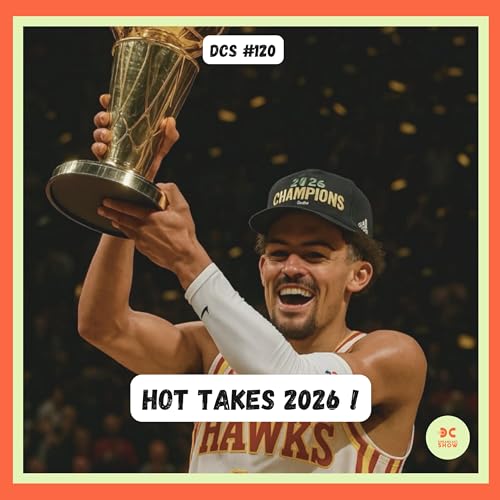 『DCS #120 - NOS HOT TAKES NBA 2026』のカバーアート
