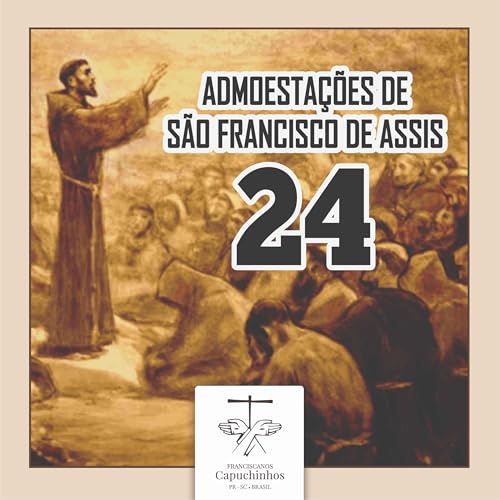 Escritos de S&atilde;o Francisco de Assis - Admoesta&ccedil;&atilde;o 24