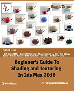 Paperback Beginner's Guide to Shading and Texturing in 3ds Max 2016 Book