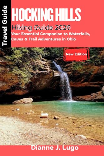 Hocking Hills Hiking Guide 2026: Your Essential Companion to...
