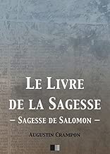 Download Le livre de la Sagesse (Sagesse de Salomon) PDF