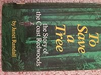 To Save a Tree the Story of the Coast Redwoods B0028ORVZI Book Cover